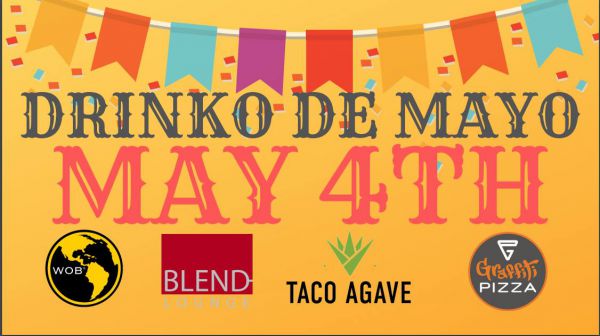 Drinko de Mayo - May 4th at World of Beer, Blend Lounge, Taco Agave and Graffiti Pizza
